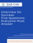 Interview for Success: Five Questions Everyone Must Answer - eBook