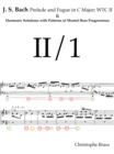 J. S. Bach, Prelude and Fugue in C Major; WTC II and Harmonic Solutions with Patterns of Mental-Bass Progressions - eBook