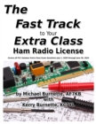Fast Track to Your Extra Class Ham Radio License: Covers All FCC Amateur Extra Class Exam Questions July 1, 2020 Through June 30, 2024 - eBook