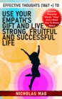 Effective Thoughts (1867 +) to Use Your Empath's Gift and Live Strong, Fruitful and Successful Life - eBook
