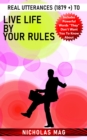 Real Utterances (1879 +) to Live Life by Your Rules - eBook