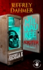 Jeffrey Dahmer: The Milwaukee Monster - eBook