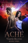 Ache (Vampire Beloved Book Three) - eBook