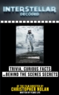 Interstellar Decoded: Trivia, Curious Facts And Behind The Scenes Secrets Of The Film Directed By Christopher Nolan - eBook