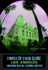 Twisted Tour Guide Los Angeles - eBook