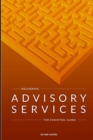 Delivering Advisory Services : The essential guide - Book