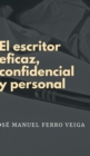 El escritor eficaz, confidencial y personal - Book