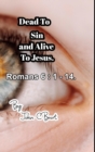 Dead To Sin and Alive To Jesus. - Book