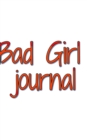 bad girl journal : BadGirl - Book