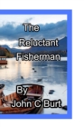 The Reluctant Fisherman . - Book