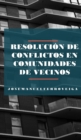 Resolucion de conflictos en comunidades de vecinos - Book