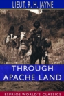 Through Apache Land (Esprios Classics) - Book