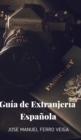 Guia de Extranjeria Espanola - Book