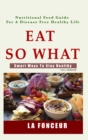Eat So What! : Smart Ways To Stay Healthy - Book