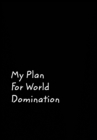 My Plan For World Domination - Book