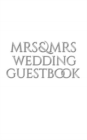 Mrs and Mrs wedding stylish Guest Book : Mrs Mrs wedding Guest Book - Book