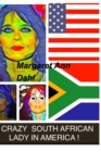 Crazy South African Lady in America - Book
