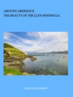 Around Abersoch : The Beauty of the Llyn Peninsula - Book