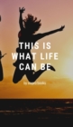 This is what life can be - Book