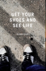 Get your shoes and see life - Book