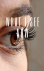 What i see now - Book