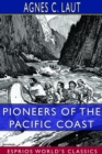 Pioneers of the Pacific Coast (Esprios Classics) : A Chronicle of Sea Rovers and Fur Hunters - Book