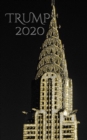 Trump-2020 Gold NYC Chrysler Building writing Drawing Journal. : Trump 2020 - Book