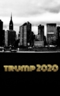 Trump-2020 Iconic NYC Sir Michael writing Drawing Journal : Trump-2020 Iconic NYC writing Drawing Journal. - Book