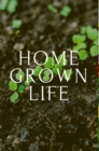 Home Grown Life - Book