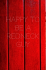 Happy to be a Redneck Guy - Book