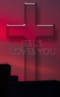 jesus Loves you : Jesus Loves You - Book