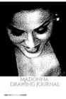 Iconic Madonna drawing Journal Sir Michael Huhn : Iconic Madonna drawing Journal Sir Michael Huhn - Book