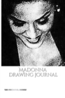Iconic Madonna drawing Journal Sir Michael Huhn Designer edition : Iconic Madonna drawing Journal Sir Michael Huhn Designer edition - Book