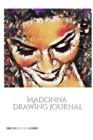 Iconic Madonna drawing Journal Sir Michael Huhn Designer edition : Iconic Madonna drawing Journal Sir Michael Huhn Designer edition - Book