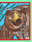 Jackie the Momma Bear. - Book