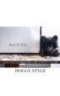 Gucci Doggy Style : Gucci Doggy Style - Book