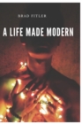 A life Made Modern : A retrospective look - Book