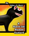 A Black Cat Named Custard. - Book