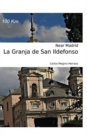 La Granja de San Ildefonso : Near Madrid - Book