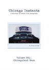 Chicago Instants : Volume 001 - Chicagoland Neon: a collection of instant film photography - Book