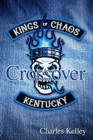 Crossover : Book 3 in the Kings of Chaos Motorcycle Club series - Book