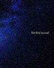 Dot Grid Journal : Milky Way Galaxy Dot Grid Journal - Book