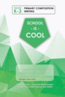 (Green) School Is Cool Primary Composition Writing, Blank Lined, Write-in Notebook. - Book