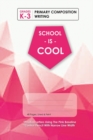 (Pink) School Is Cool Primary Composition Writing, Blank Lined, Write-in Notebook. - Book