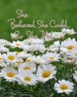 She Believed She Could, So She Did - Book