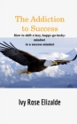 The Addiction to Success - Book