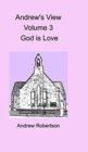 Andrew's View Volume 3 God is Love - Book