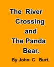The River Crossing and The Panda Bear - Book