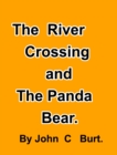 The River Crossing and The Panda Bear - Book