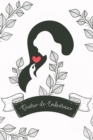 Diario de Embarazo : Agenda embarazo - Para registrar los 9 meses mas especiales de tu vida - Diario de mi embarazo - Book